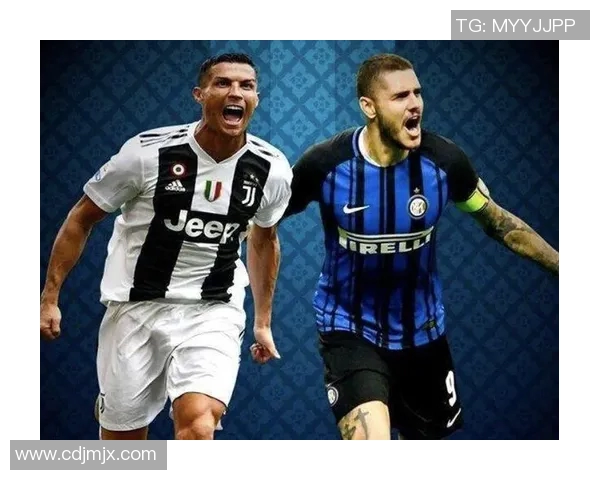 欧冠巅峰对决：国际米兰与尤文图斯的世纪之战