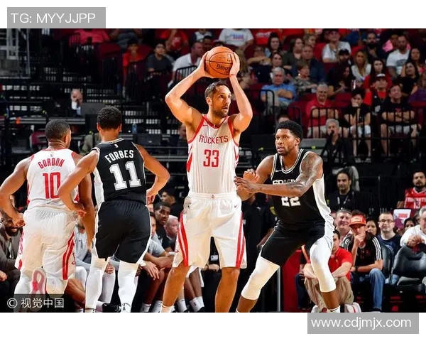 火箭与马刺激战正酣精彩比赛直播全程回顾与分析